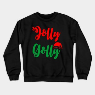 Jolly By Golly Funny Ugly Xmas Ugly Christmas Crewneck Sweatshirt